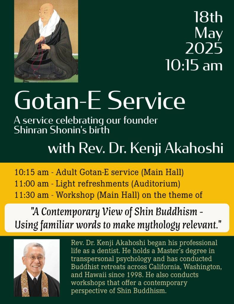 Flyer for Gotan-E Service and Workshop on May 18, with bio of guest minister Rev. Dr. Kenji Akahoshi and images of Shinran Shonin and Rev. Dr. Akahoshi