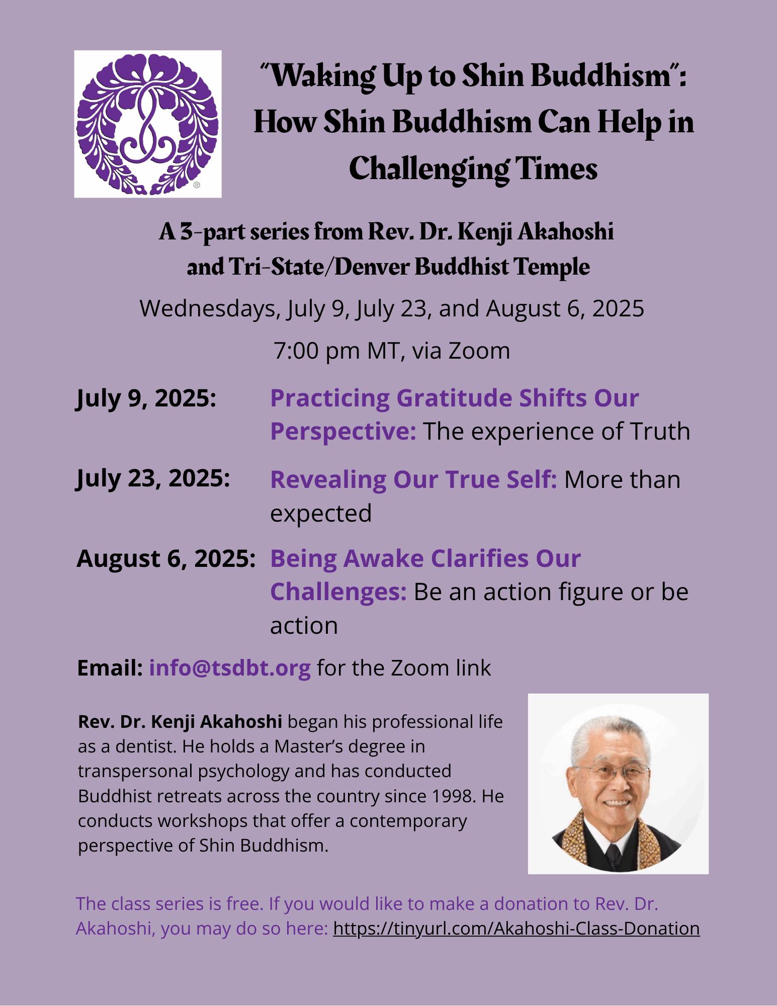 Flyer advertising special series of free online classes titled “'Waking Up to Shin Buddhism':
How Shin Buddhism Can Help in Challenging Times". Classes will be over Zoom on July 9, July 23, and August 6, 2025 at 7:00pm MT. Email info@tsdbt.org for more information.